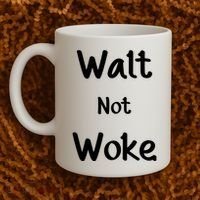 Walt Not Woke Coffee Mug thumb 2