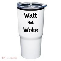 Walt Not Woke Tumbler thumb 0