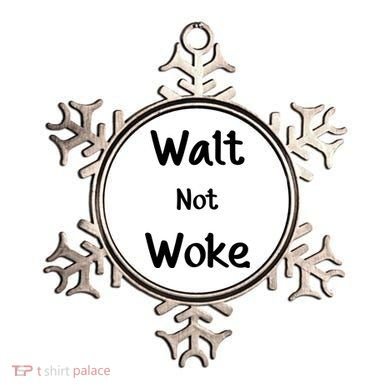 Walt Not Woke Ornament