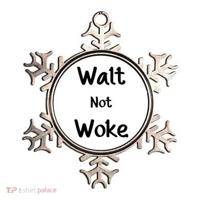 Walt Not Woke Ornament