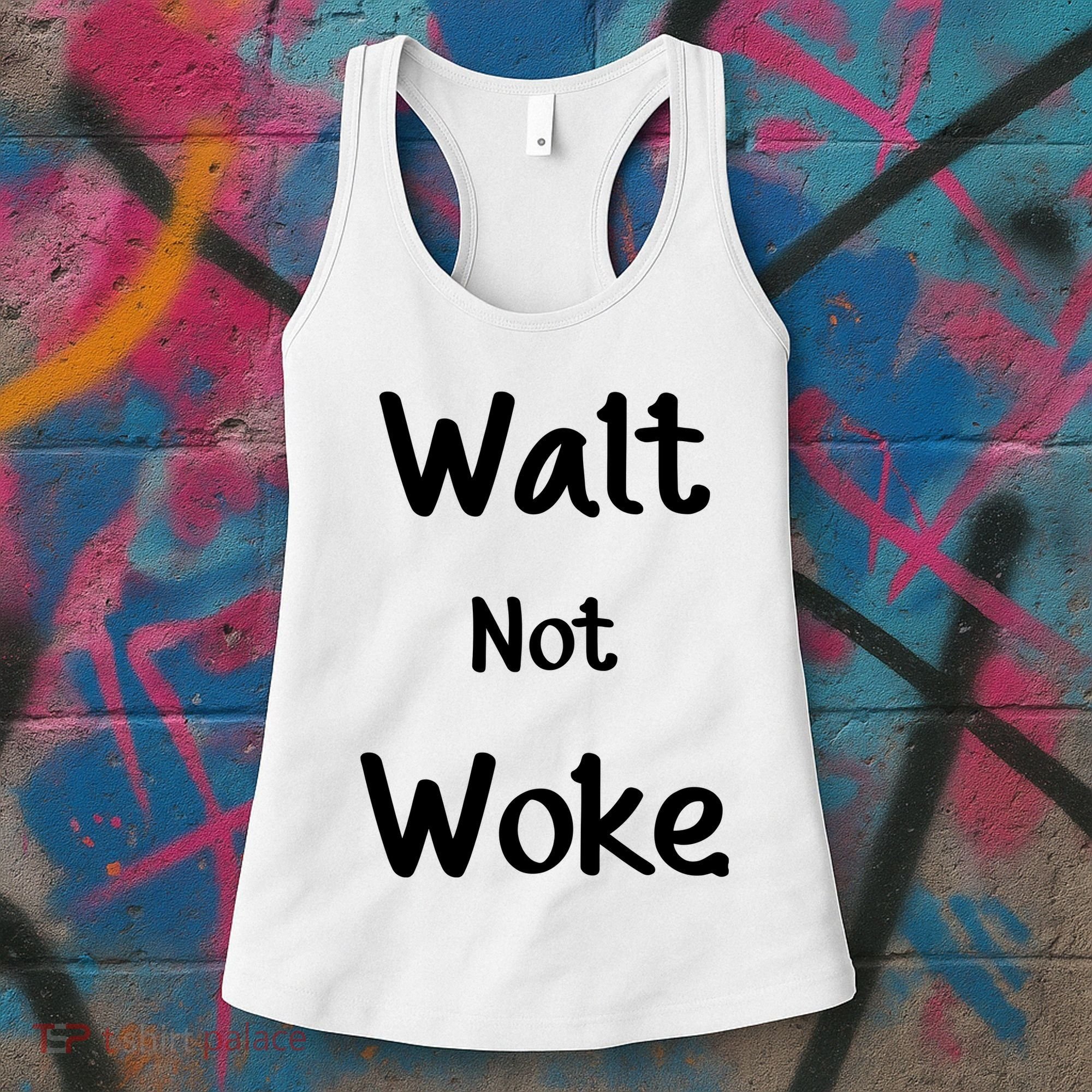 Walt Not Woke Women's Tank Top