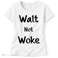 Walt Not Woke Women's T-Shirt thumb 0