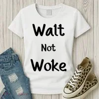 Walt Not Woke Women's T-Shirt thumb 3