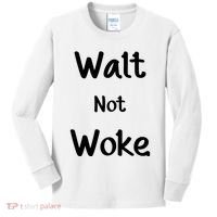 Walt Not Woke Kids Long Sleeve Shirt thumb 0