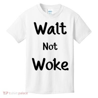 Walt Not Woke Kids T-Shirt