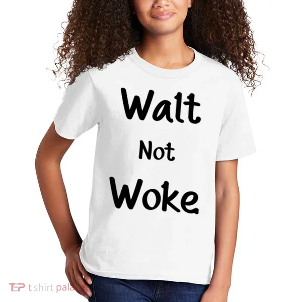Walt Not Woke Kids T-Shirt