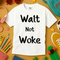Walt Not Woke Kids T-Shirt thumb 3