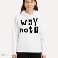 Why Not Hoodie thumb 5