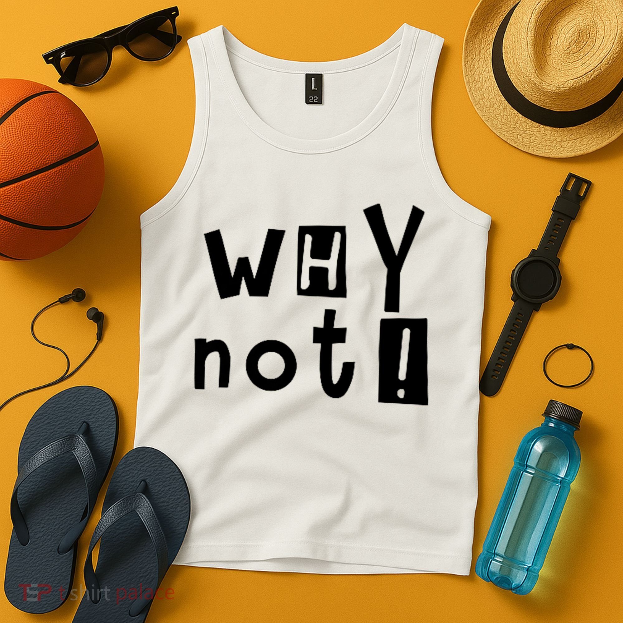 Why Not Tank Top
