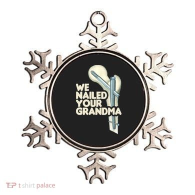 We Nailed Your Grandma Scrub Tech Funny Ortho Hip Surgery Ornament