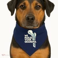 We Nailed Your Grandma Scrub Tech Funny Ortho Hip Surgery USA-Made Doggie Bandana thumb 1