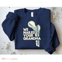 We Nailed Your Grandma Scrub Tech Funny Ortho Hip Surgery Sweatshirt thumb 2