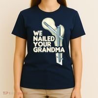 We Nailed Your Grandma Scrub Tech Funny Ortho Hip Surgery T-Shirt thumb 4