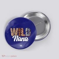 Wild Nana Zoo Born Two Be Wild Bgiftday Safari Jungle Animal Gift Button thumb 0