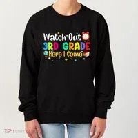 Watch Out 3Rd Grade Here I Come Third Grade Gift Women's Sweatshirt thumb 0