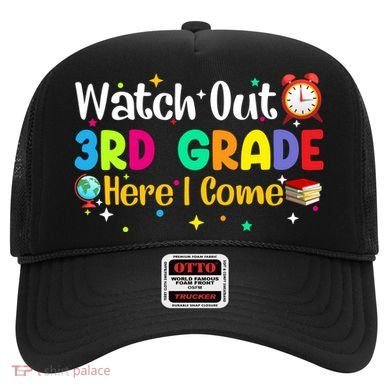 Watch Out 3Rd Grade Here I Come Third Grade Gift Hat