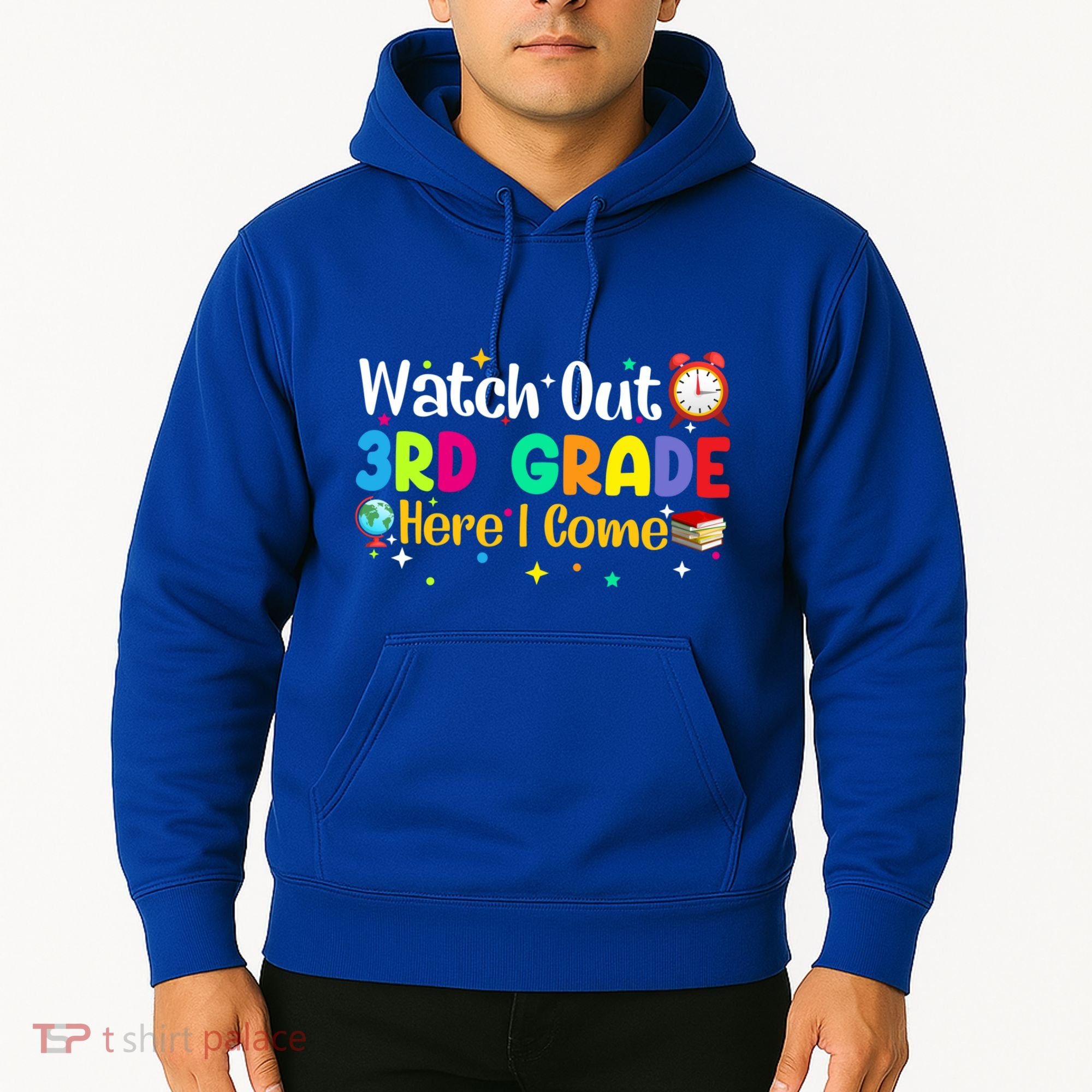 Watch Out 3Rd Grade Here I Come Third Grade Gift Hoodie