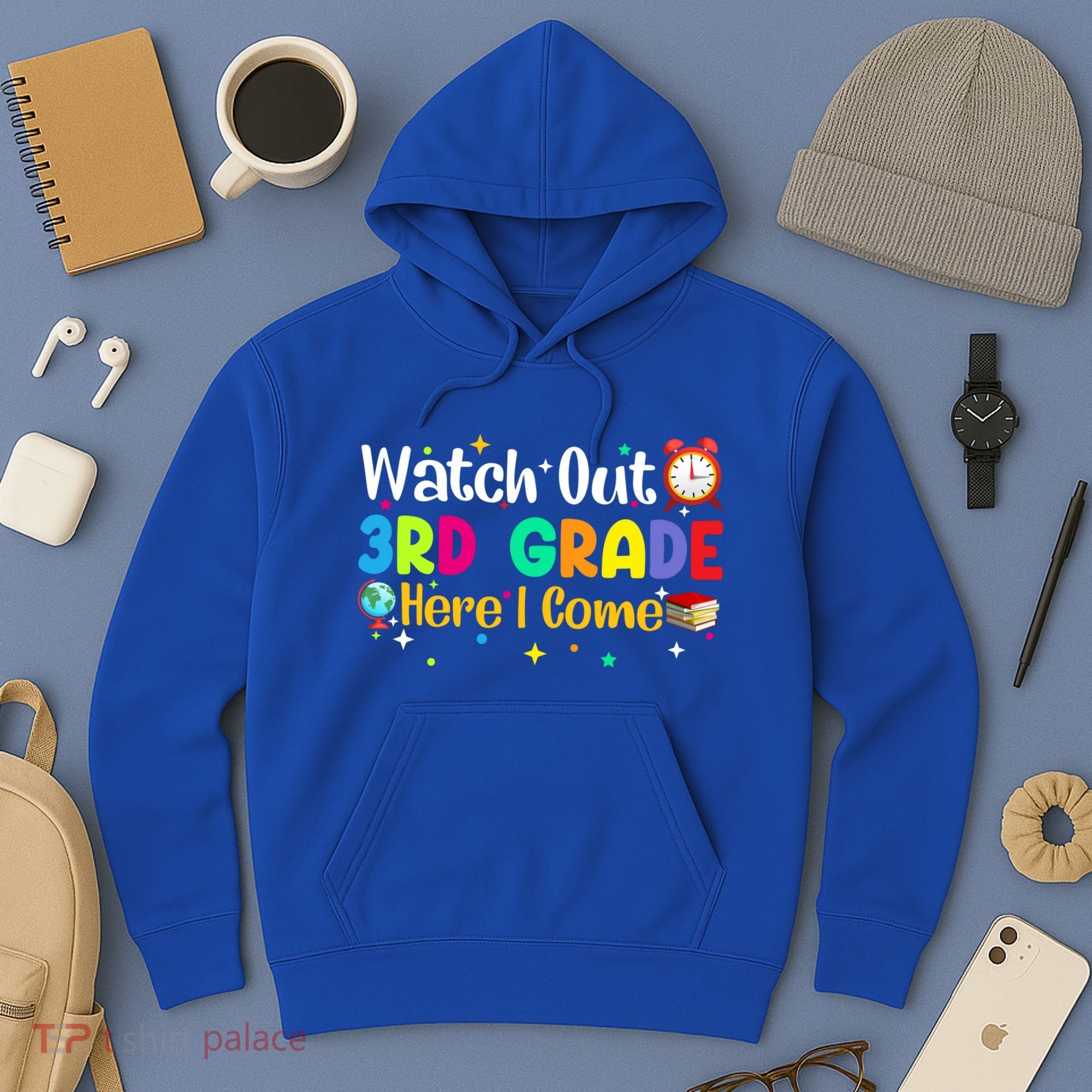 Watch Out 3Rd Grade Here I Come Third Grade Gift Hoodie
