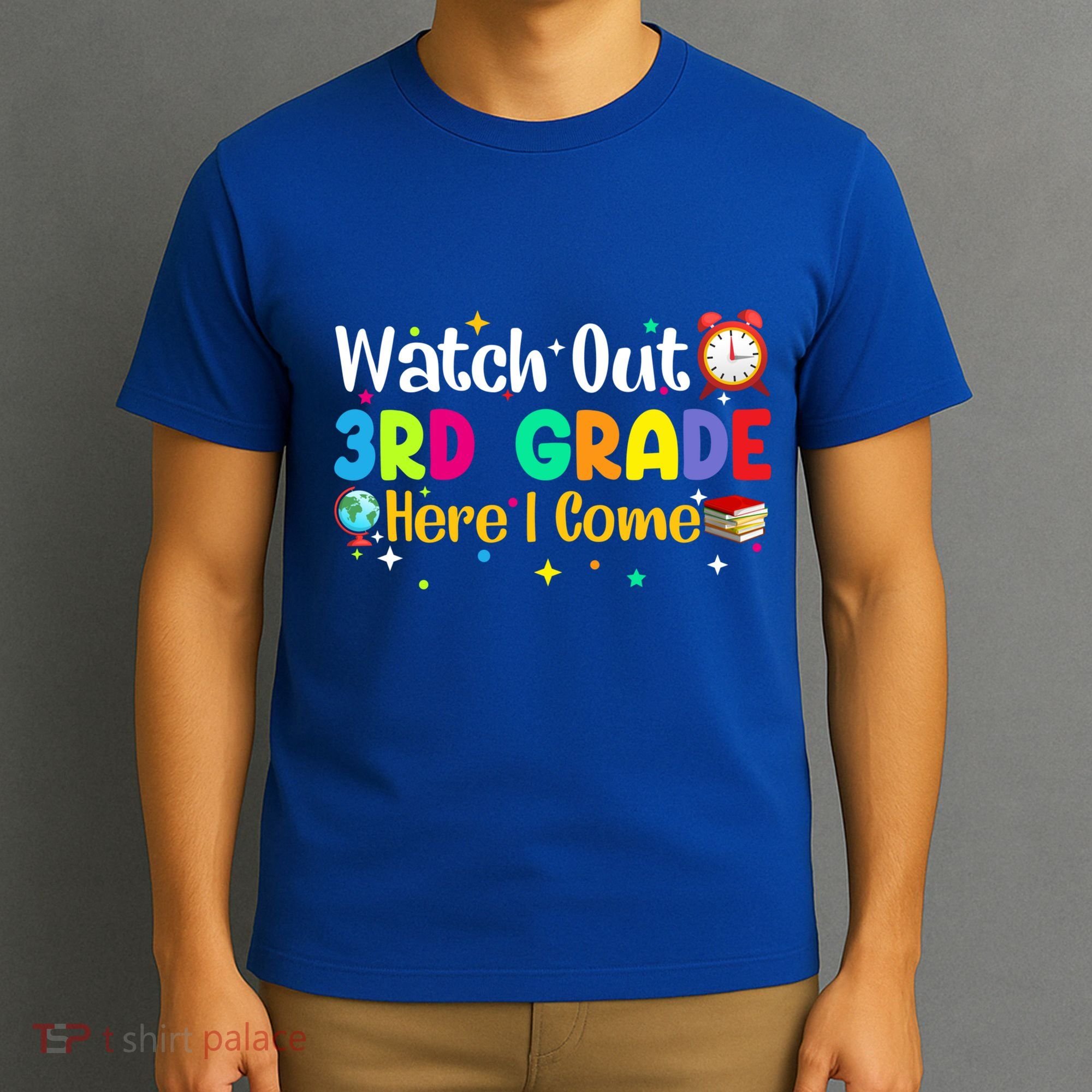 Watch Out 3Rd Grade Here I Come Third Grade Gift T-Shirt