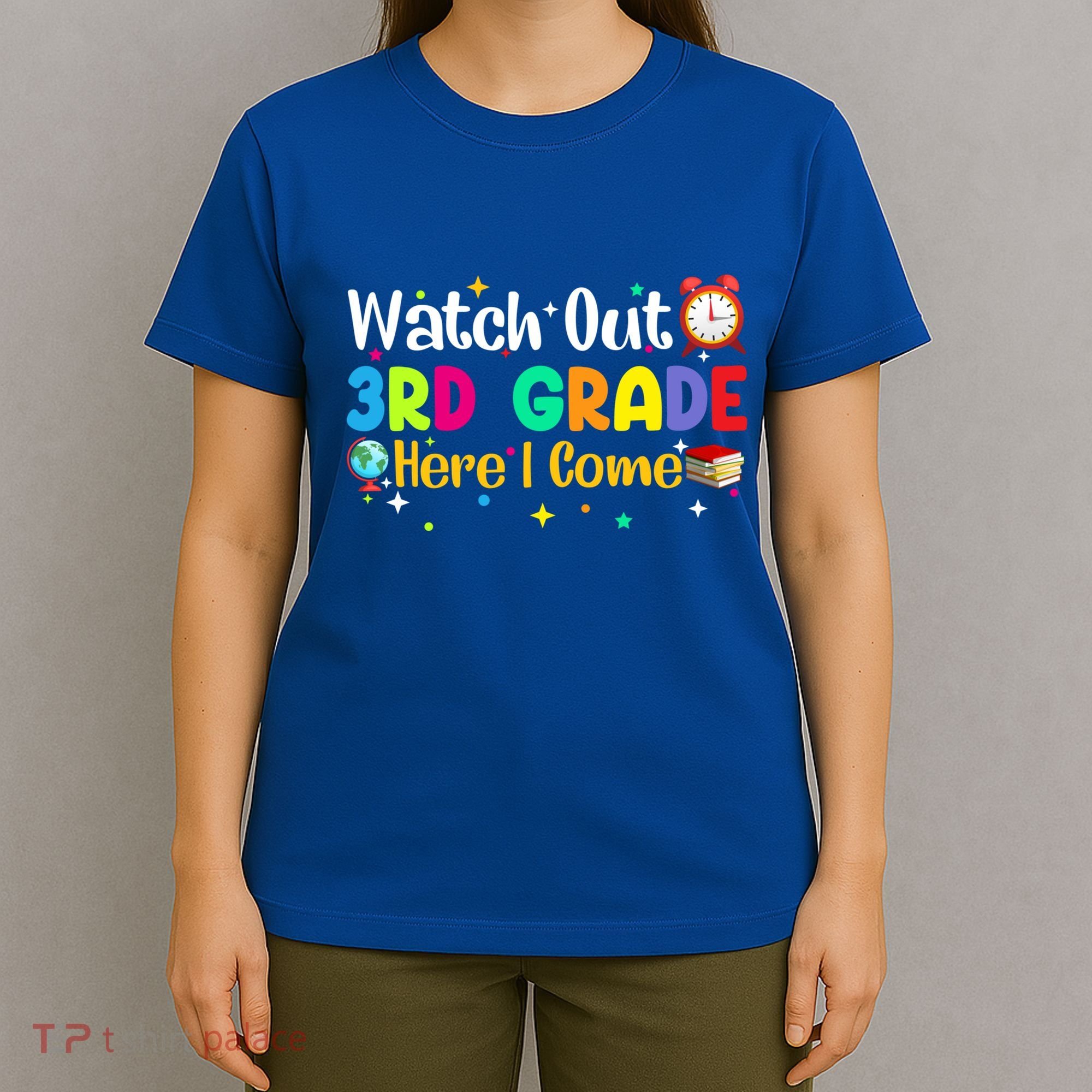 Watch Out 3Rd Grade Here I Come Third Grade Gift T-Shirt