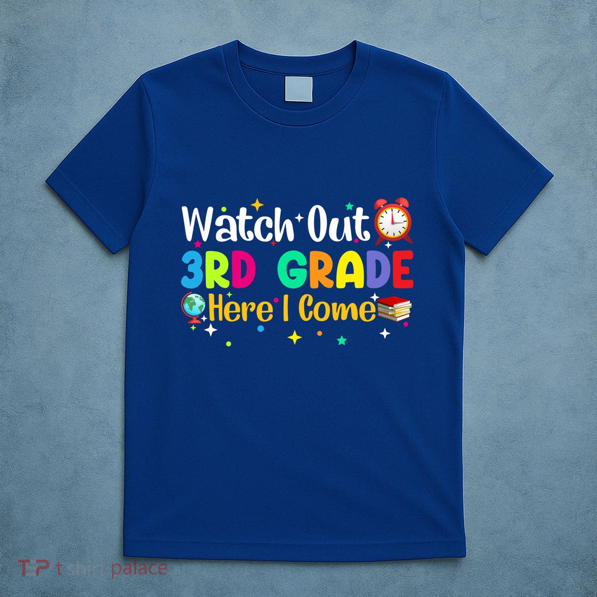 Watch Out 3Rd Grade Here I Come Third Grade Gift T-Shirt