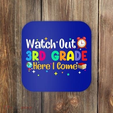 Watch Out 3Rd Grade Here I Come Third Grade Gift Coaster