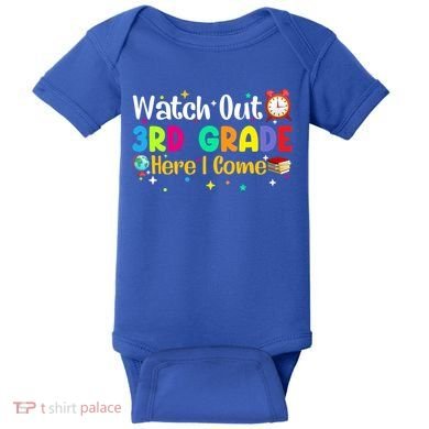 Watch Out 3Rd Grade Here I Come Third Grade Gift Baby Bodysuit