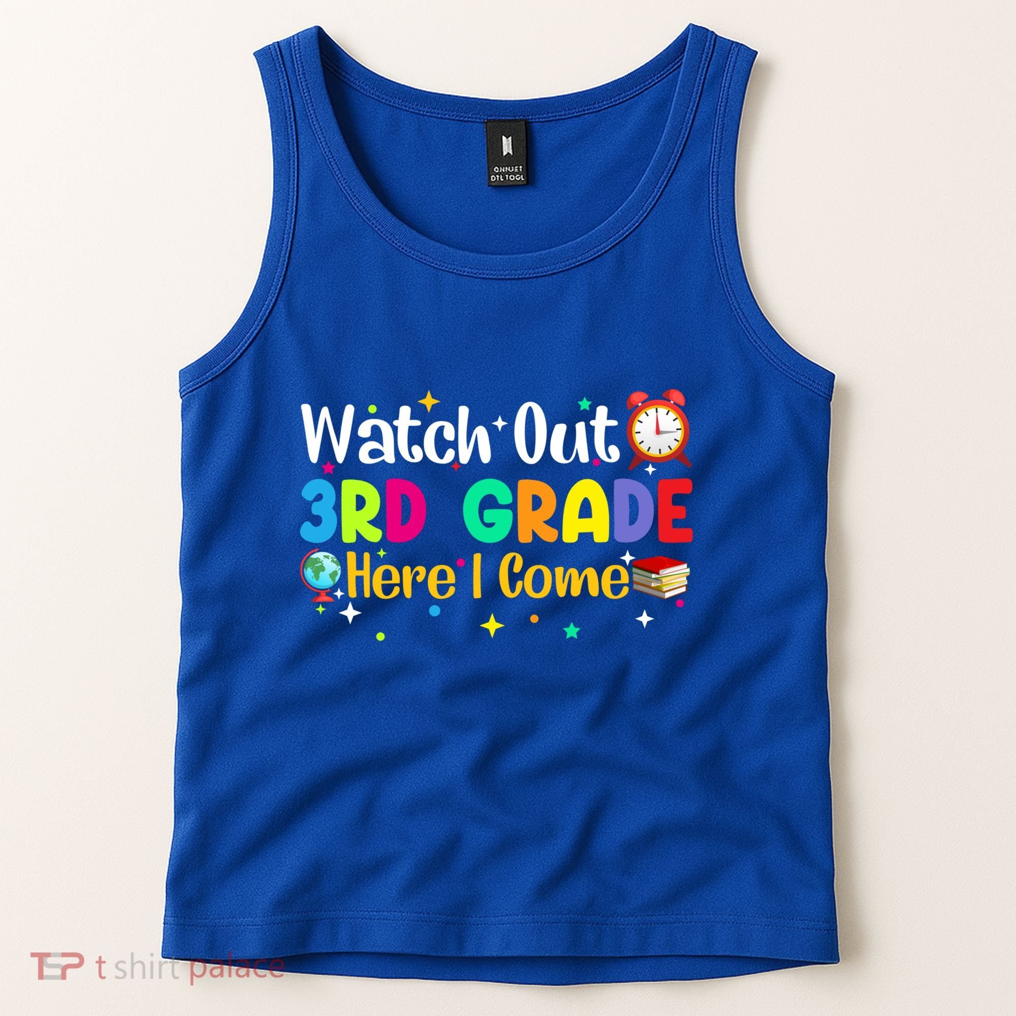 Watch Out 3Rd Grade Here I Come Third Grade Gift Tank Top