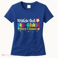 Watch Out 3Rd Grade Here I Come Third Grade Gift Women's T-Shirt thumb 0