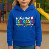 Watch Out 3Rd Grade Here I Come Third Grade Gift Kids Hoodie thumb 3