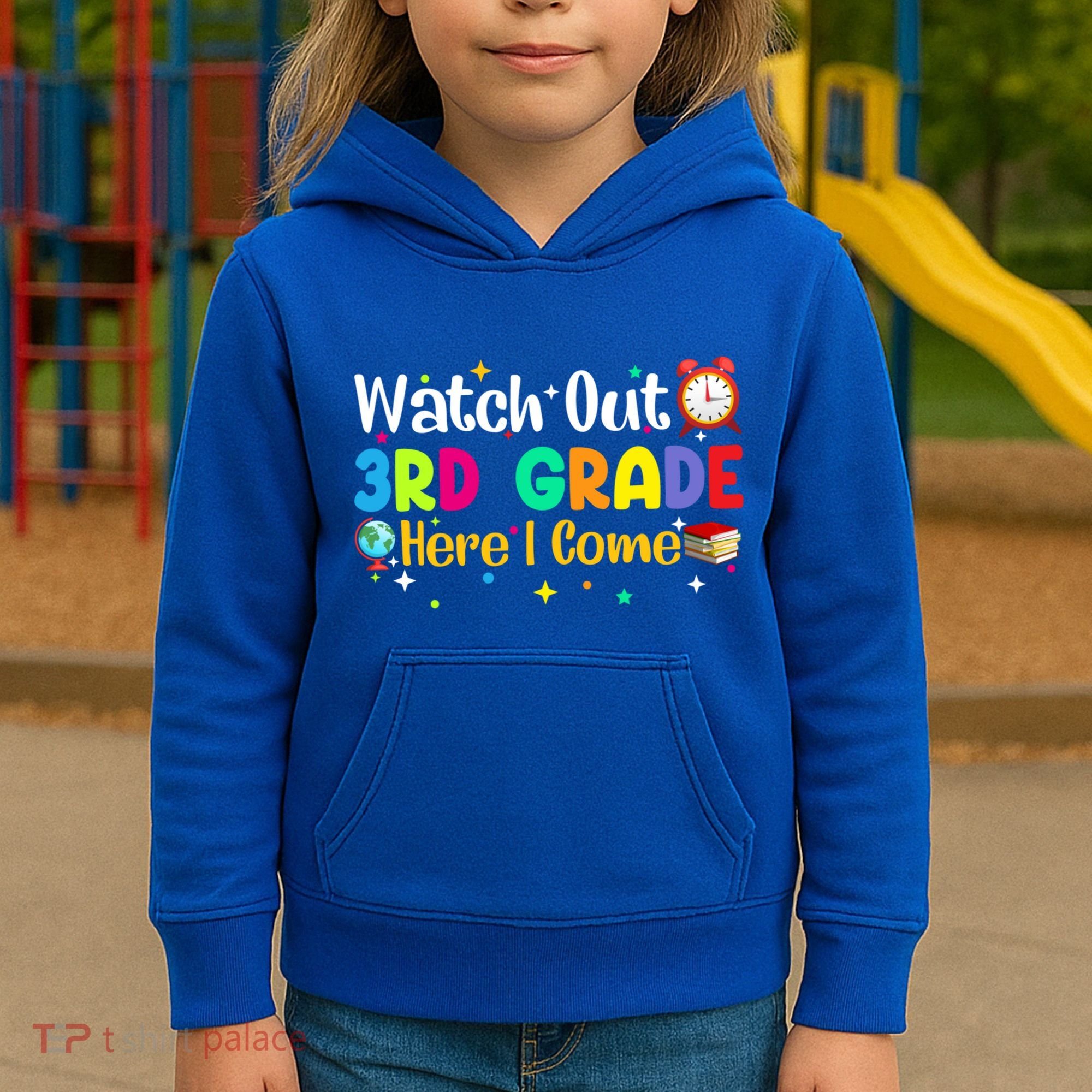 Watch Out 3Rd Grade Here I Come Third Grade Gift Kids Hoodie