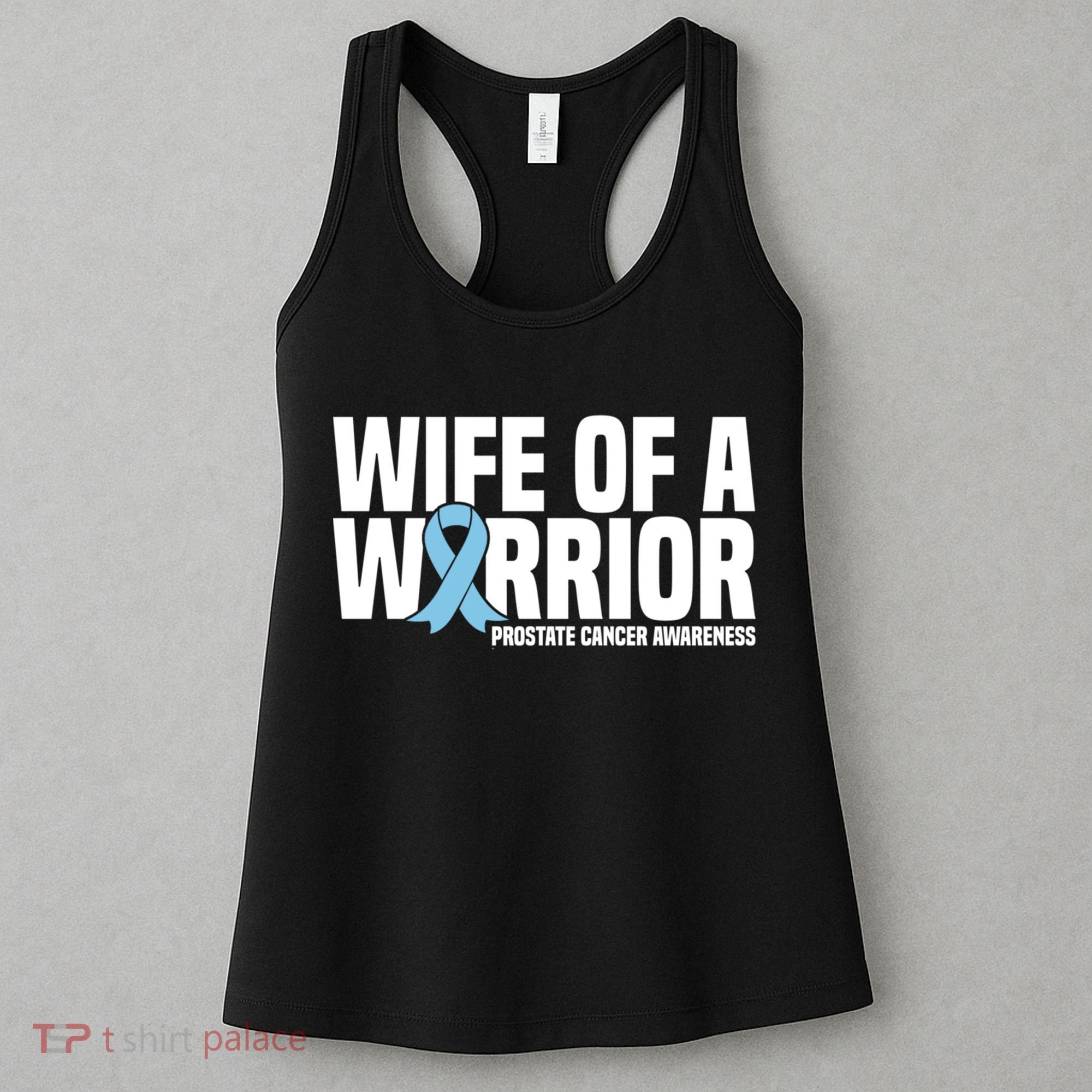 Wife Of A Warrior Blue Ribbon Prostate Cancer Awareness Meaningful Gift Women's Tank Top