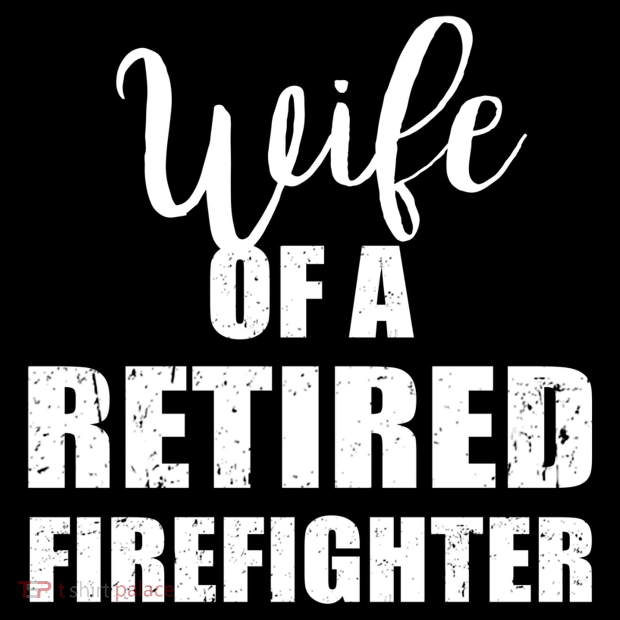 Wife Of A Retired Firefighter Gift Women's Hoodie
