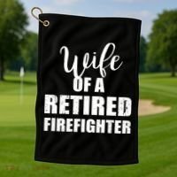 Wife Of A Retired Firefighter Gift Golf Towel thumb 1