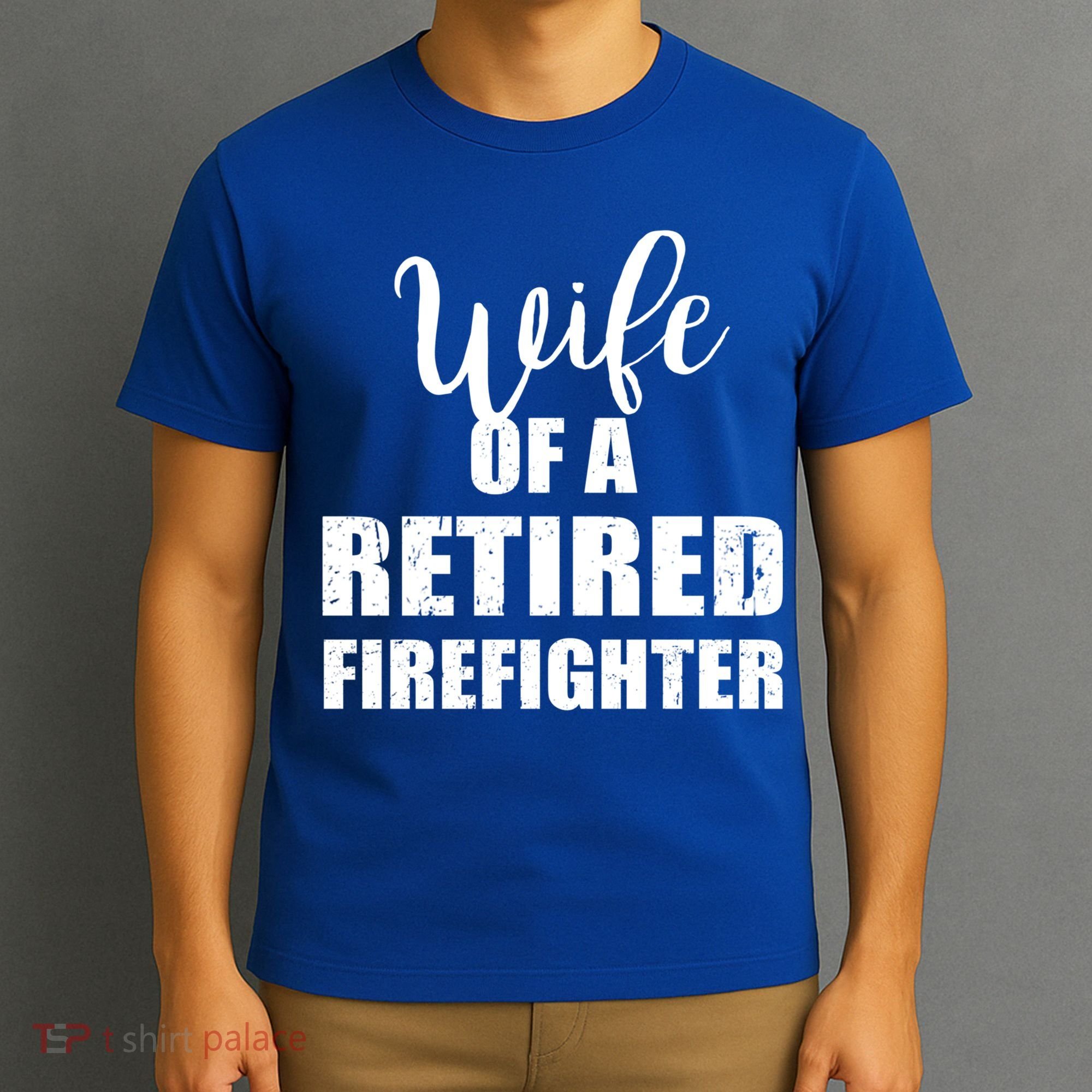 Wife Of A Retired Firefighter Gift T-Shirt