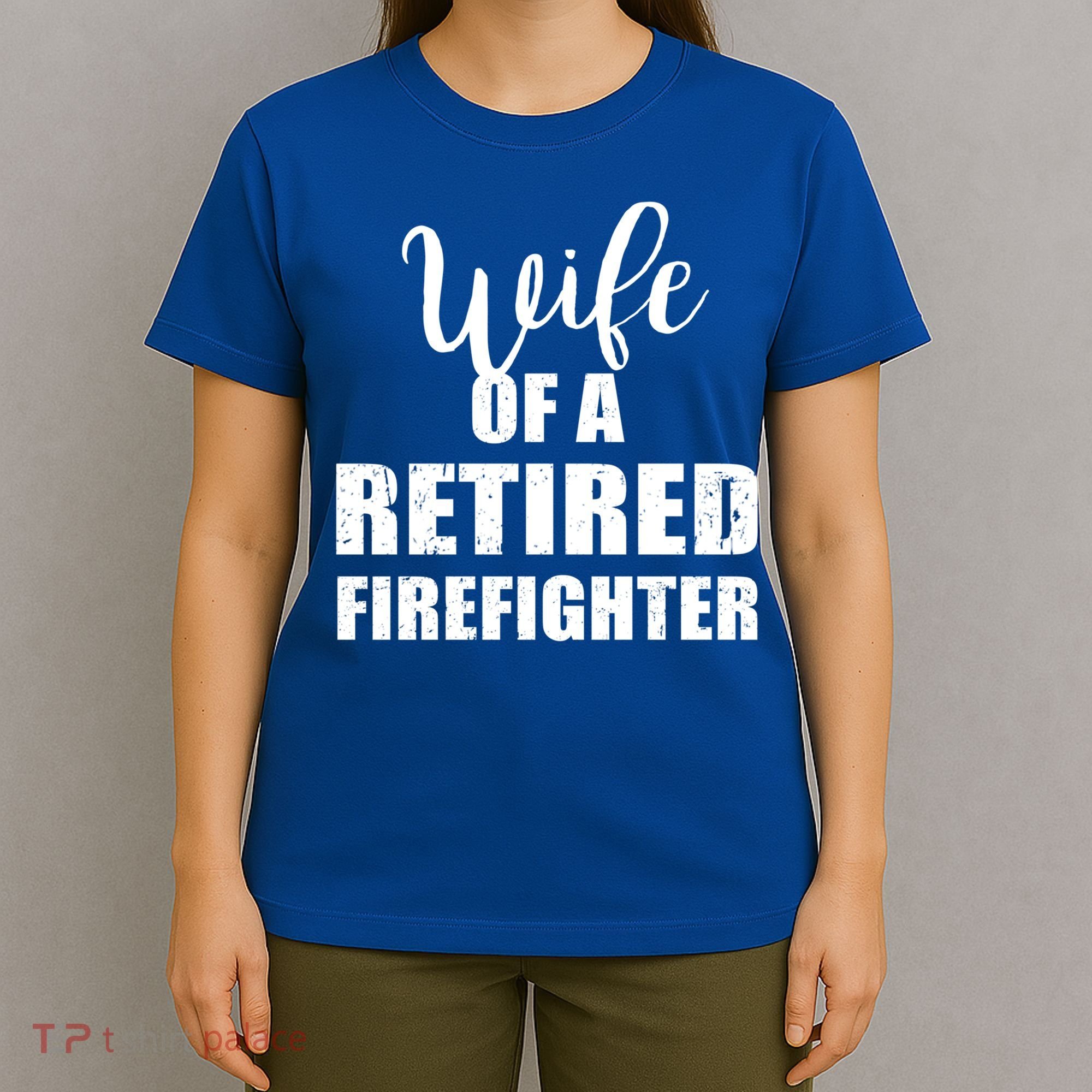Wife Of A Retired Firefighter Gift T-Shirt