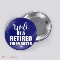 Wife Of A Retired Firefighter Gift Button thumb 0