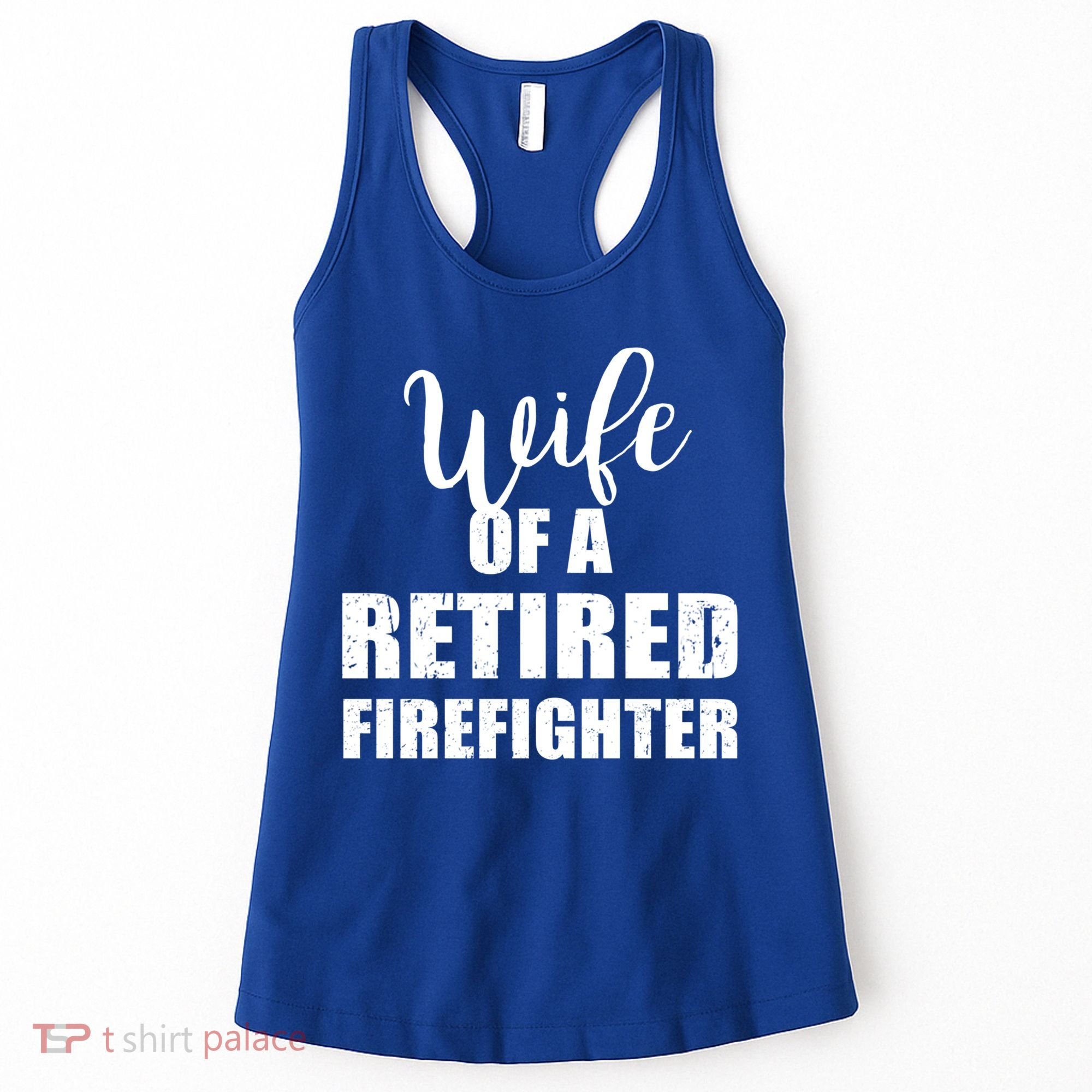 Wife Of A Retired Firefighter Gift Women's Tank Top