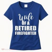 Wife Of A Retired Firefighter Gift Women's T-Shirt thumb 0