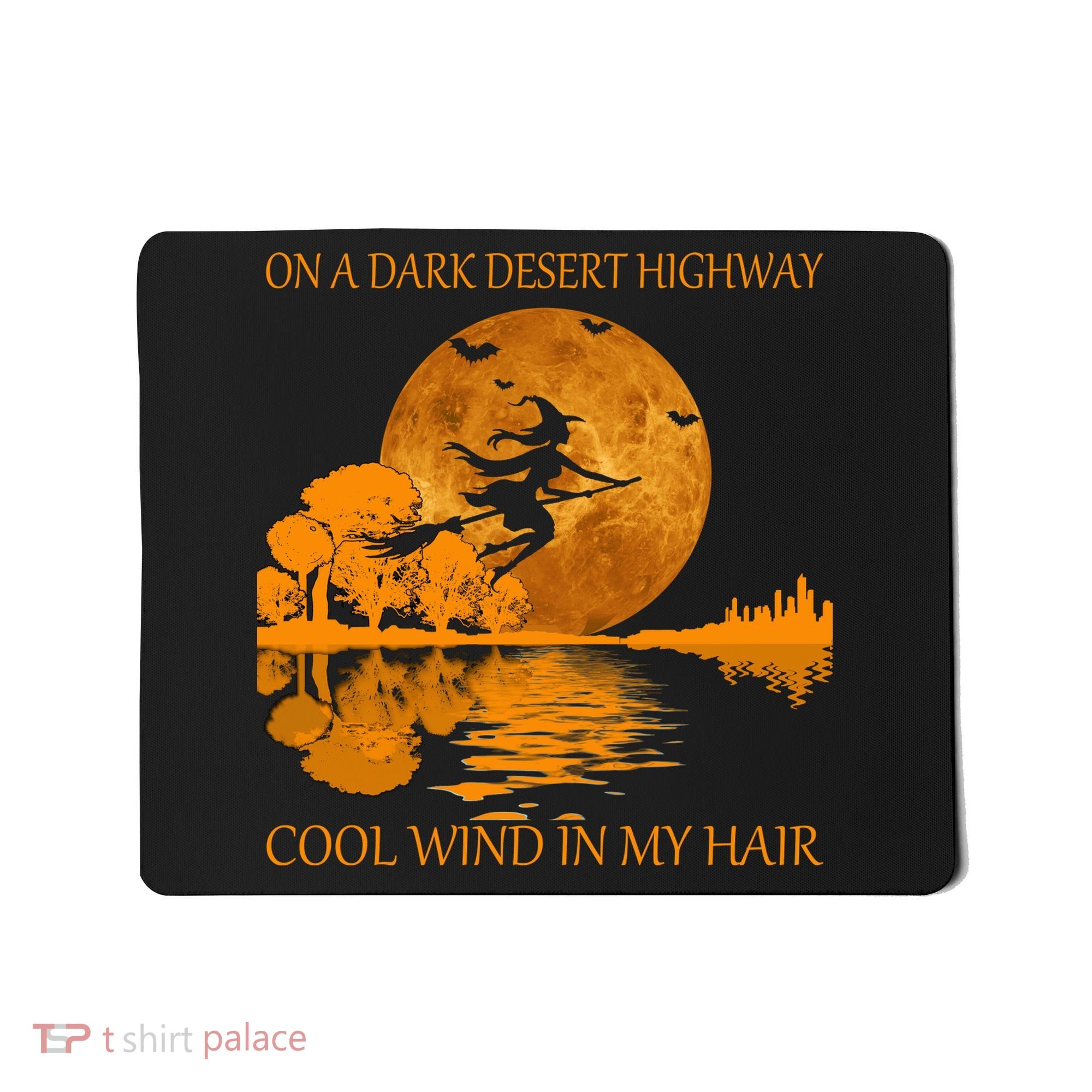 Witch On A Dark Desert Highway Cool Wind In My Hair Mousepad