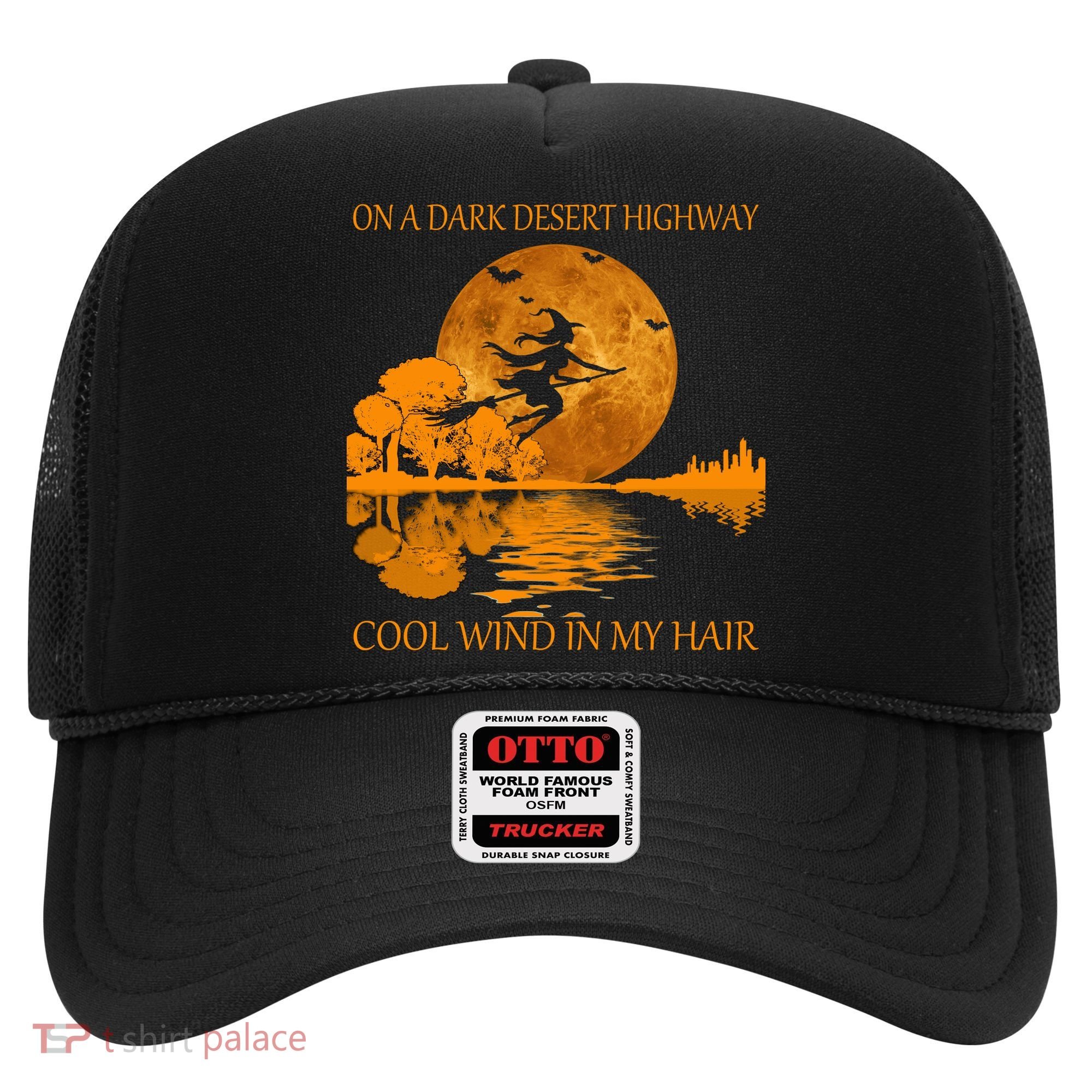 Witch On A Dark Desert Highway Cool Wind In My Hair Hat