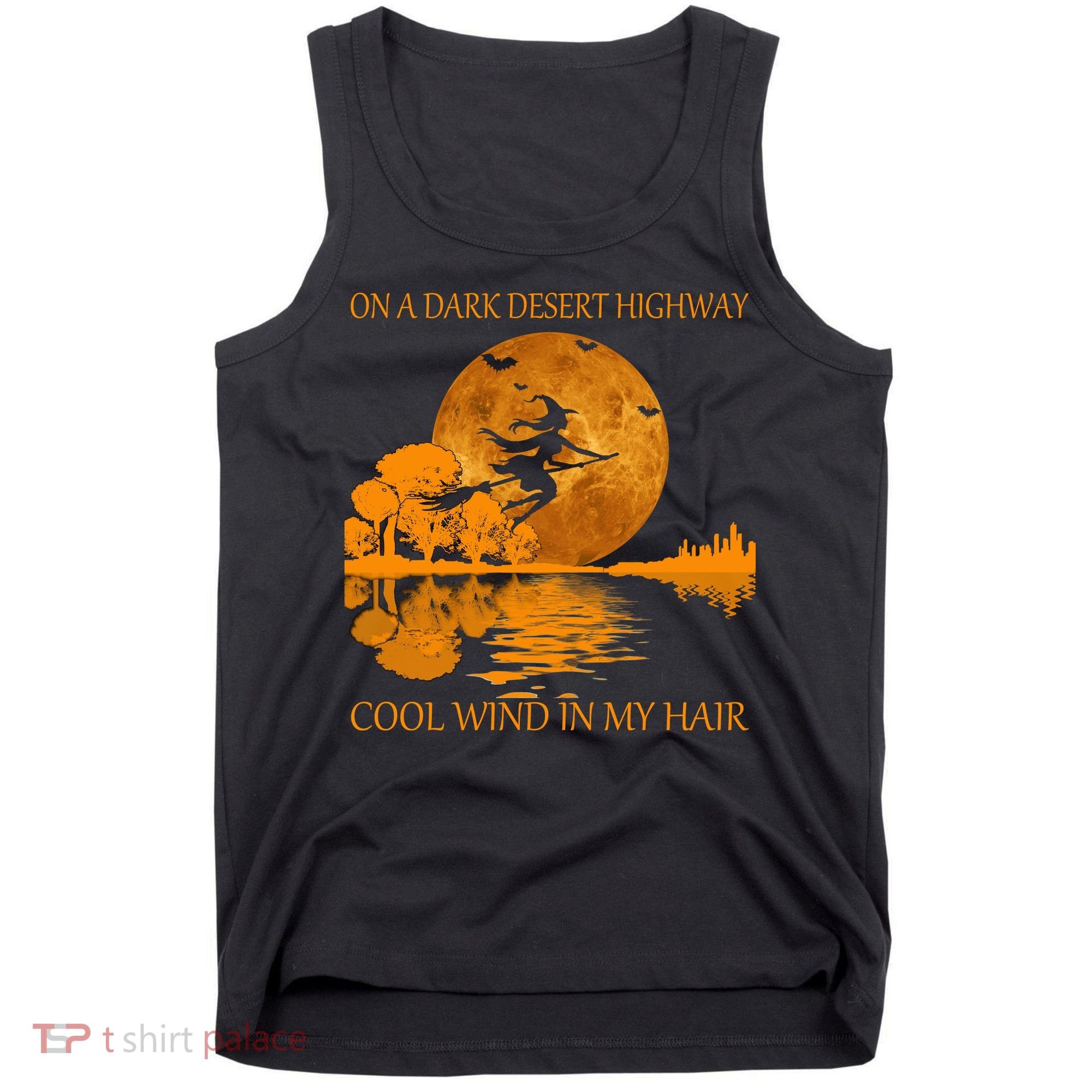 Witch On A Dark Desert Highway Cool Wind In My Hair Tank Top