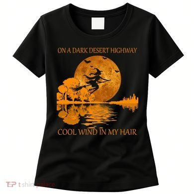 Witch On A Dark Desert Highway Cool Wind In My Hair Women's T-Shirt
