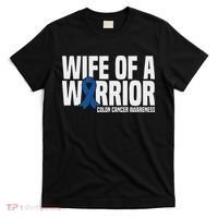 Wife Of A Warrior Blue Ribbon Colon Cancer Awareness T-Shirt thumb 0