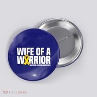Wife Of A Warrior Bone Cancer Sarcoma Cancer Awareness Great Gift Button thumb 0
