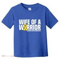 Wife Of A Warrior Bone Cancer Sarcoma Cancer Awareness Great Gift Toddler T-Shirt thumb 0