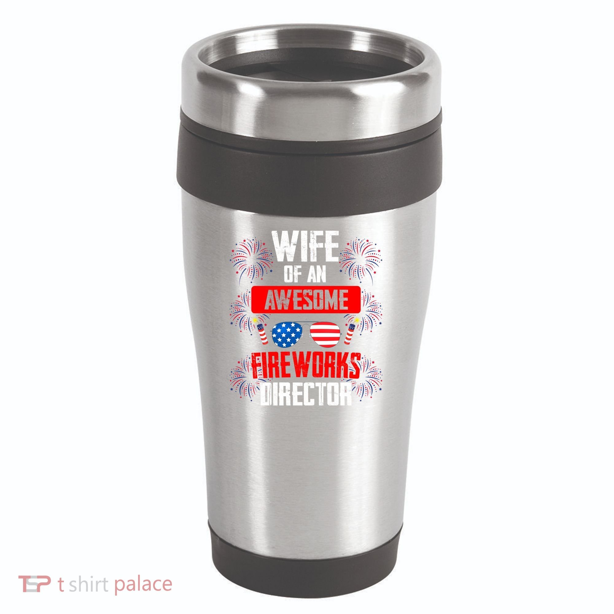 Wife Of An Awesome Fireworks Director Assistant Firework Gift 16oz Travel Tumbler