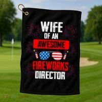 Wife Of An Awesome Fireworks Director Assistant Firework Gift Golf Towel thumb 1