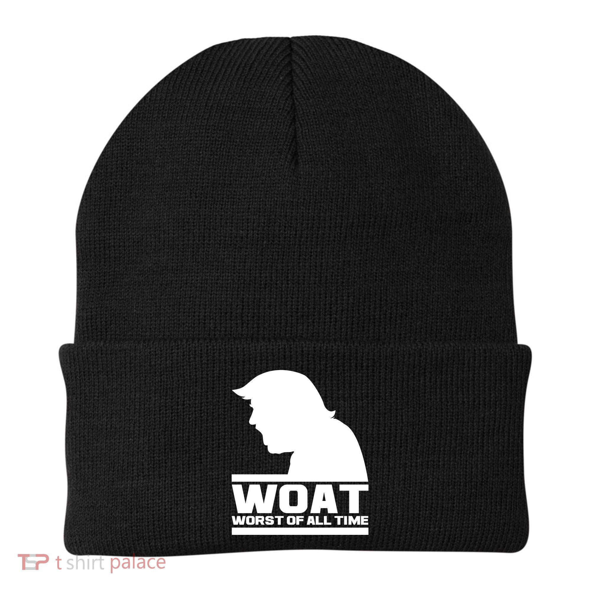 WOAT Anti Trump Worst Of All Time Beanie