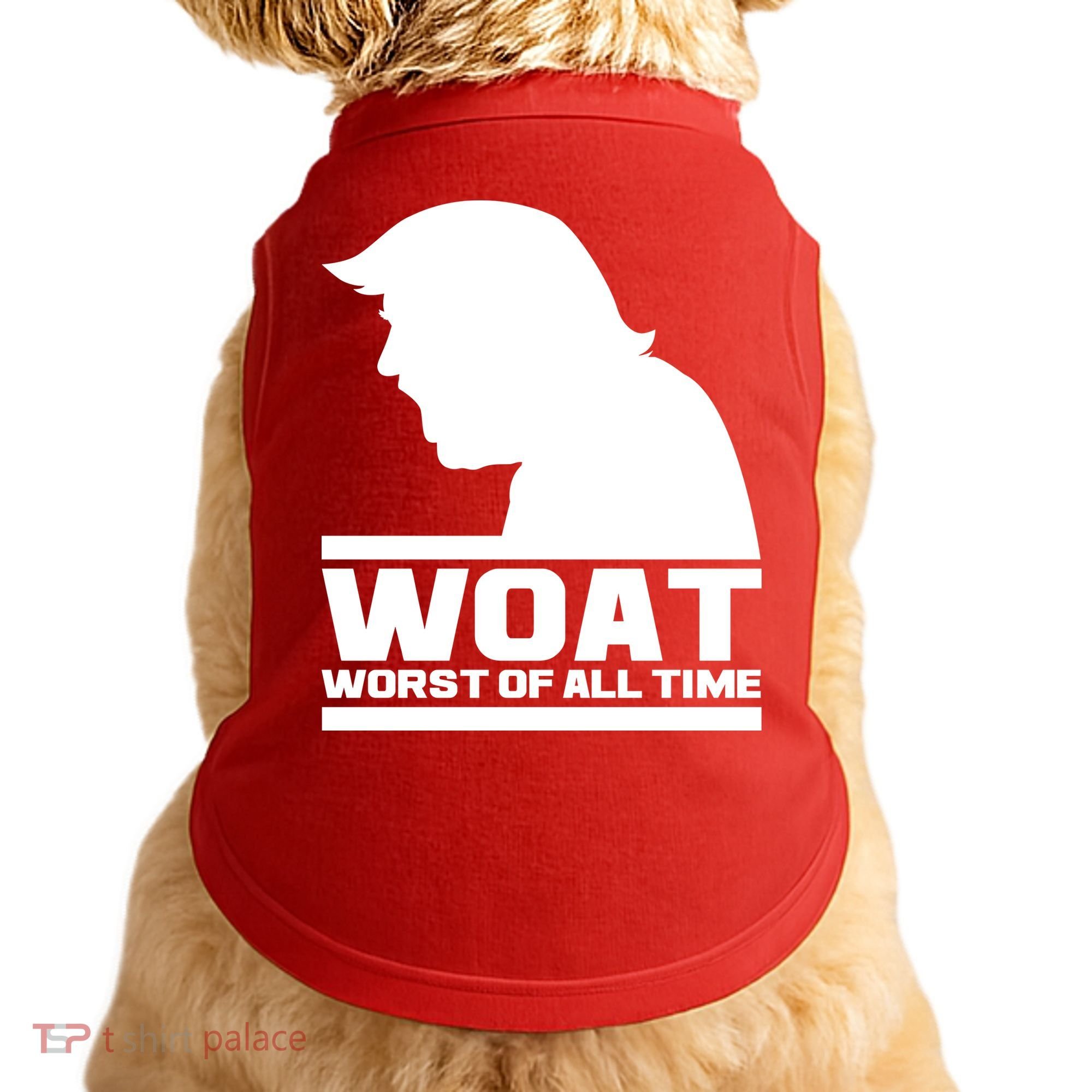 WOAT Anti Trump Worst Of All Time Doggie Tank